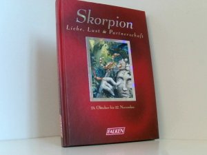 gebrauchtes Buch – Straaten, Christina van – Skorpion. Liebe, Lust & Partnerschaft Liebe, Lust & Partnerschaft