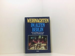 gebrauchtes Buch – Gustav Sichelschmidt – Weihnachten im alten Berlin Texte und Bilder