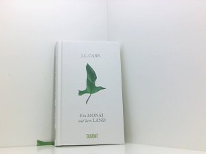 gebrauchtes Buch – Carr, J.L – Ein Monat auf dem Land: Roman J.L. Carr ; aus dem Englischen von Monika Köpfer