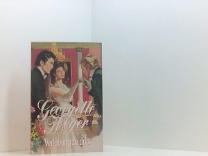 gebrauchtes Buch – Georgette Heyer – Verlobung zu dritt