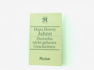 Dreizehn nicht geheure Geschichten Hans Henny Jahnn