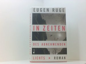 gebrauchtes Buch – Eugen Ruge – In Zeiten des abnehmenden Lichts. Roman einer Familie Roman einer Familie