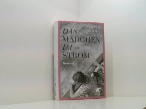 gebrauchtes Buch – Sabine Bode – Das Mädchen im Strom: Roman Roman