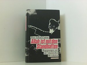 Allah ist mit den Standhaften Begegnungen mit d. islam. Revolution