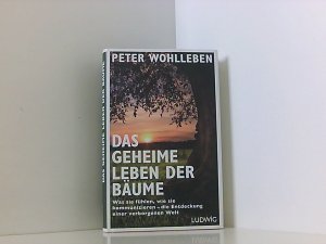 gebrauchtes Buch – Peter Wohlleben – Das geheime Leben der Bäume: Was sie fühlen, wie sie kommunizieren - die Entdeckung einer verborgenen Welt was sie fühlen, wie sie kommunizieren - die Entdeckung einer verborgenen Welt