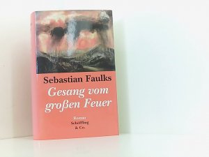 gebrauchtes Buch – Faulks, Sebastian und Klaus Modick – Gesang vom grossen Feuer Roman