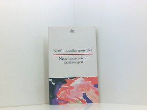 gebrauchtes Buch – Vickermann, Gabriele und Gabriele Vickermann – Neuf nouvelles nouvelles Neue französische Erzählungen: dtv zweisprachig für Könner – Französisch neue französische Erzählungen ; [französisch-deutsch]