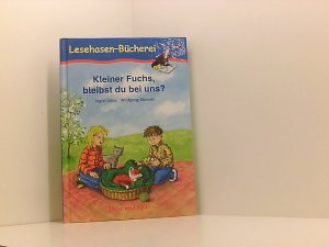 Kleiner Fuchs, bleibst du bei uns?: geb. Ausgabe / Ausverkaufspreis [Hauptbd.].