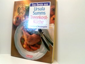 gebrauchtes Buch – Ursula Summ – Das Beste aus Ursula Summ's Trennkost-Küche