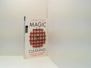 gebrauchtes Buch – Kondo, Marie und Dr – Magic Cleaning: Wie richtiges Aufräumen Ihr Leben verändert Marie Kondo. Aus dem Japan. von Monika Lubitz