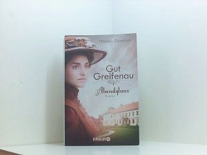 gebrauchtes Buch – Hanna Caspian – Gut Greifenau - Abendglanz: Roman Roman