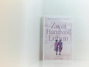 gebrauchtes Buch – Katharina Fuchs – Zwei Handvoll Leben: Roman Roman