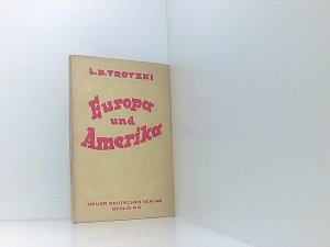 Europa und Amerika - Zwei Reden L.D.Trotzki