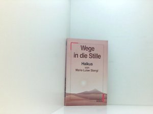 Wege in die Stille. ( ECON Lebenshorizonte). Haikus