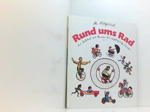 Rund ums Rad. Von Karren, Kutschen und schnellen Kisten. Ein vergnügliches Bildersachbuch für Kinder