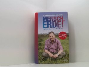 gebrauchtes Buch – Hirschhausen, Dr. med – Mensch, Erde! Wir könnten es so schön haben: Der Bestseller zum Klimawandel wir könnten es so schön haben