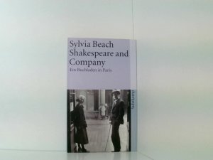 gebrauchtes Buch – Beach, Sylvia und Lilly von Sauter – Shakespeare and Company: Ein Buchladen in Paris ein Buchladen in Paris