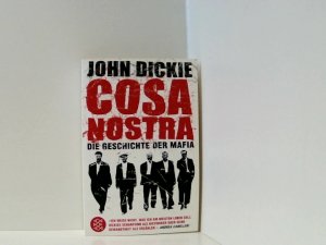 gebrauchtes Buch – Dickie, John und Sebastian Vogel – Cosa Nostra: Die Geschichte der Mafia die Geschichte der Mafia