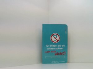 gebrauchtes Buch – Horne, Richard – 101 Dinge, die du wissen solltest ... (oder auch nicht) verf. von Richard Horne und Tracey Turner. Ill. von Richard Horne. Aus dem Engl. von Hans Kantereit