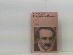 Demokratische Diktatur Politische Aufsätze V (1925 - 1929) 1925 - 1929