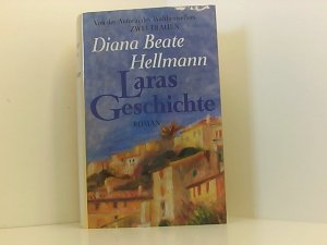 Diana Beate Hellmann: Laras Geschichte