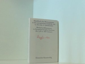 Handbuch der Monogramme in der europäischen Graphik vom 15. bis zum 18. Jahrhundert [1]