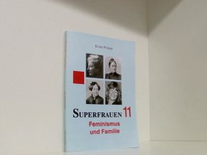 Superfrauen 11 - Feminismus und Familie 11. Feminismus und Familie