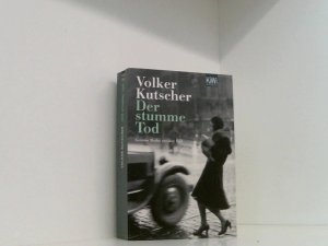 gebrauchtes Buch – Volker Kutscher – Der stumme Tod: Gereon Raths zweiter Fall (Die Gereon-Rath-Romane, Band 2) Roman ; [Gereon Raths zweiter Fall]