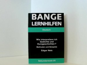 Wie interpretiere ich Gedichte und Kurzgeschichten? Methoden und Beispiele