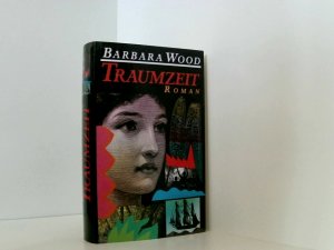 Traumzeit : Roman. Aus dem Amerikan. von Manfred Ohl und Hans Sartorius