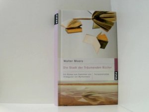 gebrauchtes Buch – Walter Moers – Die Stadt der Träumenden Bücher: Ein Roman aus Zamonien von Hildegunst von Mythenmetz ein Roman aus Zamonien von Hildegunst von Mythenmetz