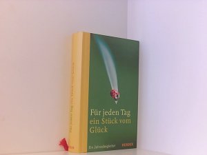 gebrauchtes Buch – Ludger Hohn-Morisch – Für jeden Tag ein Stück vom Glück: Ein Jahresbegleiter ein Jahresbegleiter