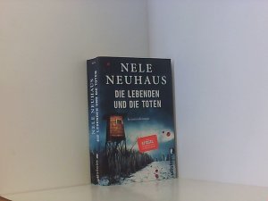 gebrauchtes Buch – Nele Neuhaus – Die Lebenden und die Toten: Hochspannend und emotional: Der 7. Fall für Pia Kirchhoff und Oliver von Bodenstein von der Bestsellerautorin (Ein Bodenstein-Kirchhoff-Krimi, Band 7) Kriminalroman