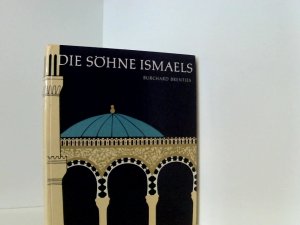 Brentjes die Söhne Ismaels, Geschichte und Kultur der Araber, Koehler & Amelang, 275 Seiten, bilder