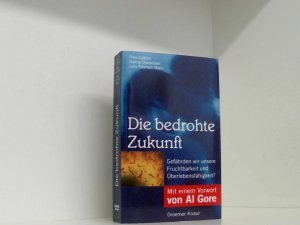 Die bedrohte Zukunft: Umweltgifte machen unfruchtbar gefährden wir unsere Fruchtbarkeit und Überlebensfähigkeit?