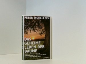 gebrauchtes Buch – Peter Wohlleben – Das geheime Leben der Bäume: Was sie fühlen, wie sie kommunizieren - die Entdeckung einer verborgenen Welt was sie fühlen, wie sie kommunizieren - die Entdeckung einer verborgenen Welt