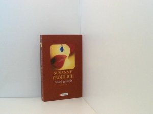 gebrauchtes Buch – Susanne Fröhlich – Frisch gepresst