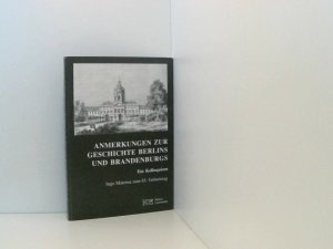 Anmerkungen zur Geschichte Berlin Brandenburgs .Ein Kolloquium Ingo Materna zum 65.Geburtstag