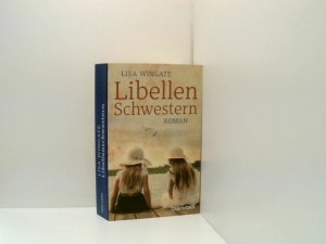 gebrauchtes Buch – Wingate, Lisa und Andrea Brandl – Libellenschwestern: Roman - Der New-York-Times-Bestseller