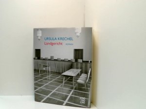 gebrauchtes Buch – Ursula Krechel – Landgericht: Roman Roman