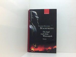 gebrauchtes Buch – Valerio Massimo Manfredi und Claudia Schmitt – Die Jagd nach dem Wüstengrab: Roman Roman