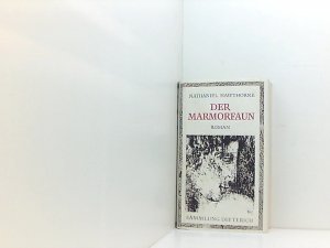 Der Marmorfaun oder Die Geschichte vom letzten Monte Beni. Aus dem Amerikanischen von Alice Seifert. Mit einem Nachwort von Karl-Heinz Wirzberger.