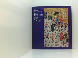 Herren der Steppe : zur Geschichte u. Kultur mittelasiat. Völker in islam. Zeit.