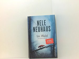 gebrauchtes Buch – Nele Neuhaus – Im Wald: Kriminalroman | Hochspannend und emotional: Der 8. Fall für Pia Sander und Oliver von Bodenstein von der Bestsellerautorin Nele Neuhaus (Ein Bodenstein-Kirchhoff-Krimi, Band 8)