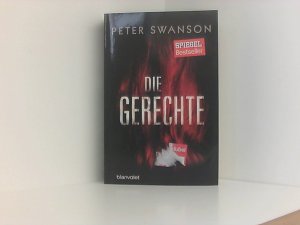 gebrauchtes Buch – Swanson, Peter und Fred Kinzel – Die Gerechte: Thriller Thriller