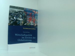 gebrauchtes Buch – Floren, Franz Josef – Sozialwissenschaften in der Sekundarstufe II: Sozialwissenschaften: Wirtschaftspolitik im Zeichen der Globalisierung: Neubearbeitung 2012 Franz Josef Floren