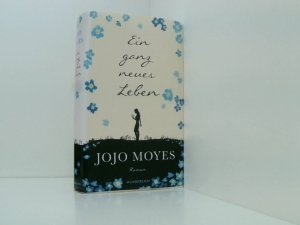 gebrauchtes Buch – Moyes, Jojo und Karolina Fell – Ein ganz neues Leben Roman