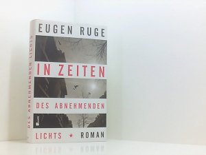 gebrauchtes Buch – Eugen Ruge – In Zeiten des abnehmenden Lichts. Roman einer Familie Roman einer Familie