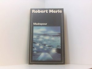 Madrapour. Aus dem Französischen übersetzt von Anna Mudry.