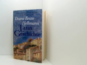 Diana Beate Hellmann: Laras Geschichte